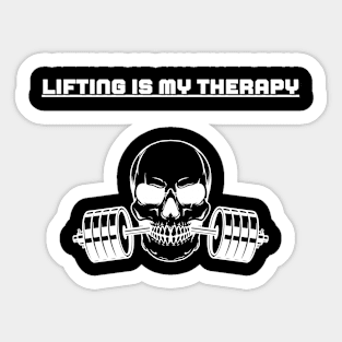 Lifting is my therapy Sticker